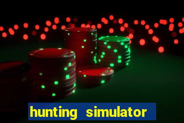 hunting simulator 4x4 dinheiro infinito download